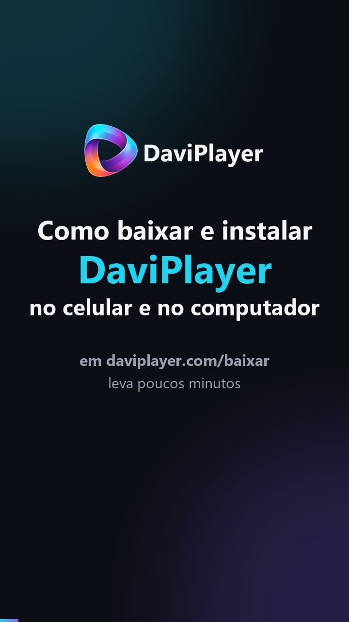 Capa do vídeo: como baixar e instalar o DaviPlayer no celular e no computador