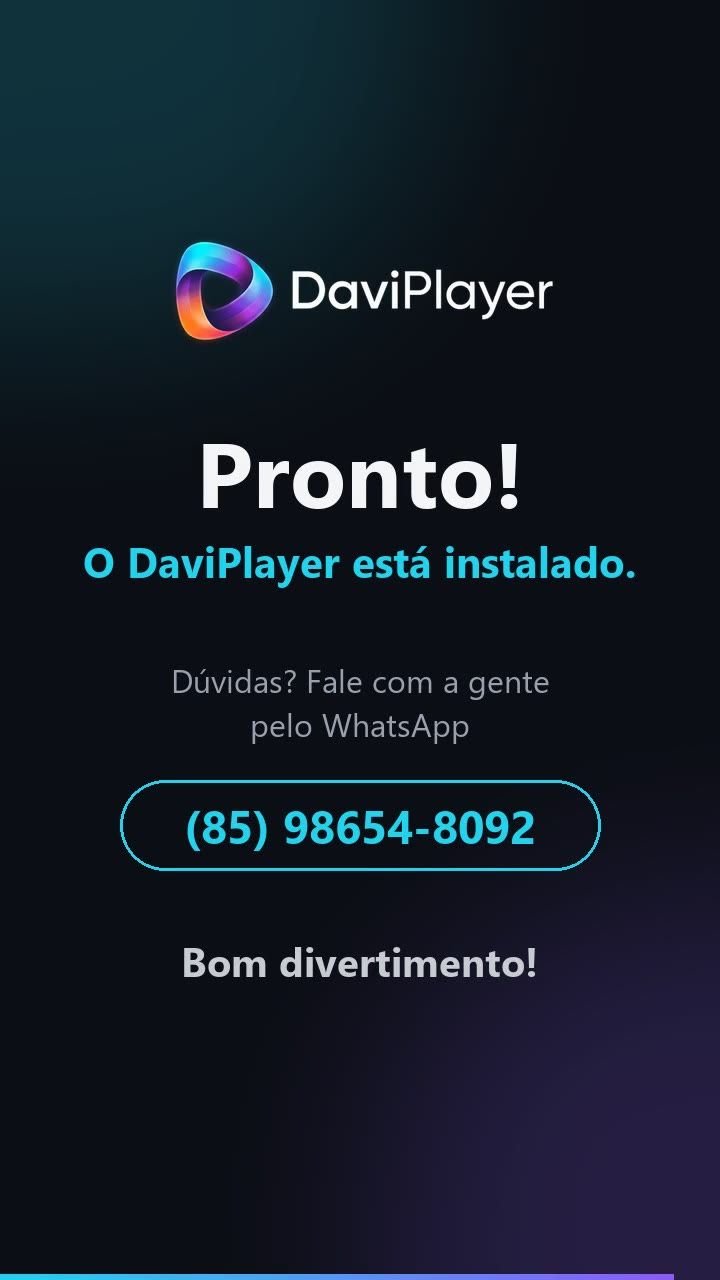 Tela final: Pronto! O DaviPlayer está instalado
